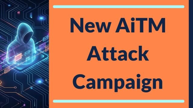 New20AiTM20Attack20Campaign20That20Bypasses20MFA20Targeting20Microsoft2036520and20Okta20.jpeg